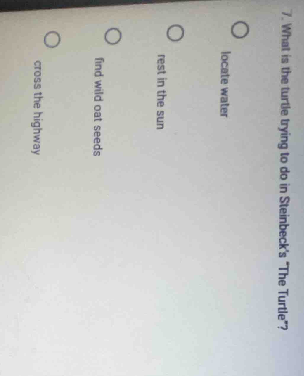 7. what is the turtle trying to do in steinbeck’s the turtle? ○ locate …