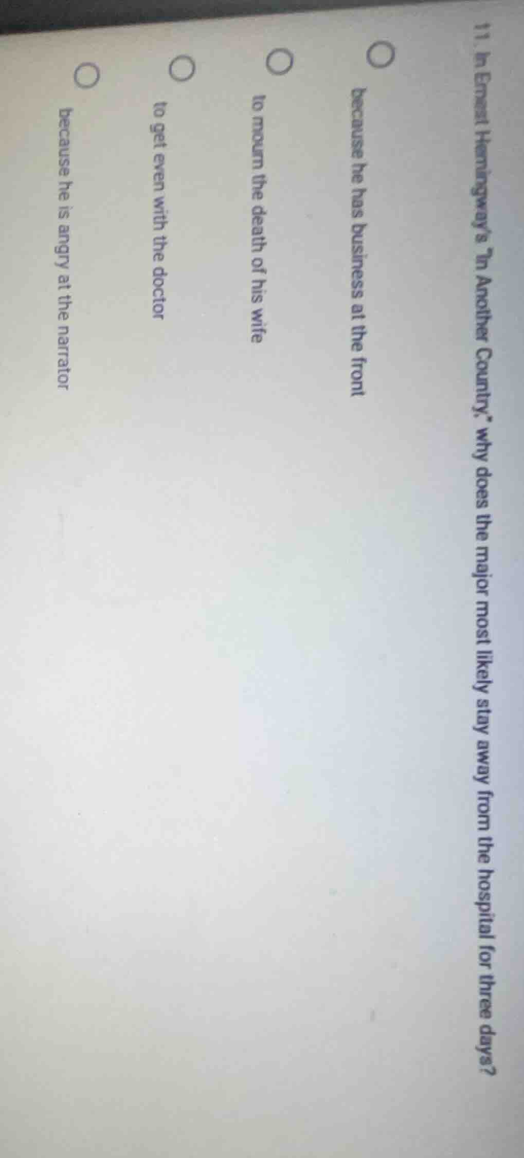 11. in ernest hemingway’s “in another country,” why does the major most…