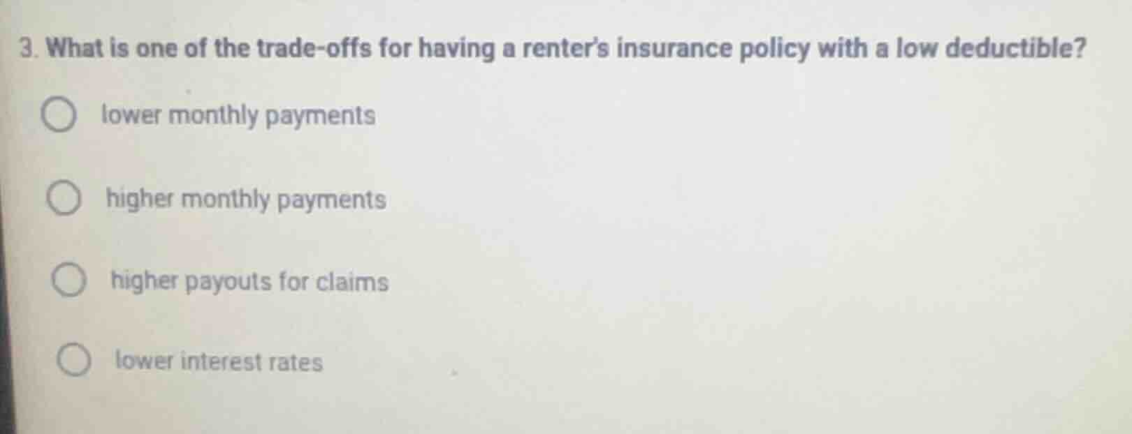 3. what is one of the trade - offs for having a renters insurance polic…