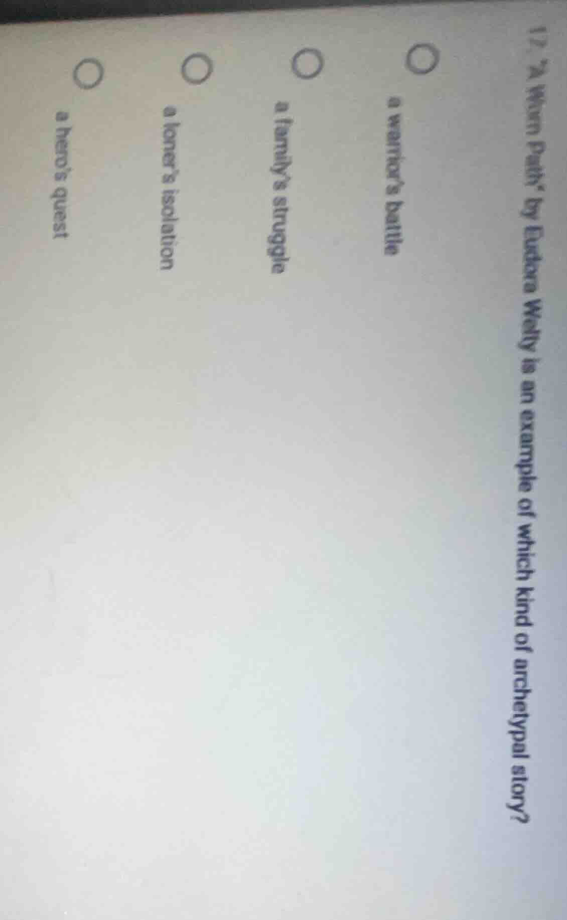 17. a worn path by eudora welty is an example of which kind of archetyp…