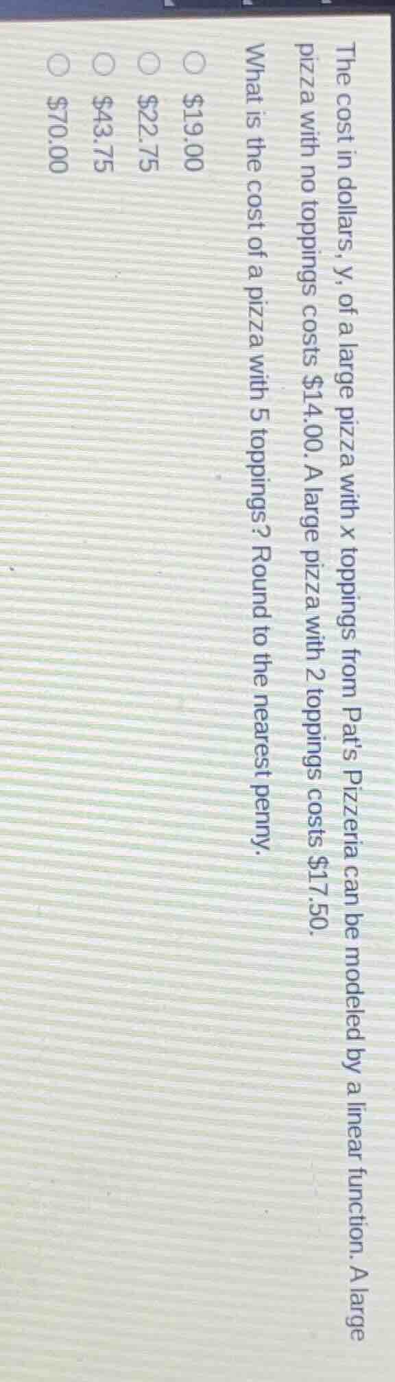 the cost in dollars, y, of a large pizza with x toppings from pats pizz…