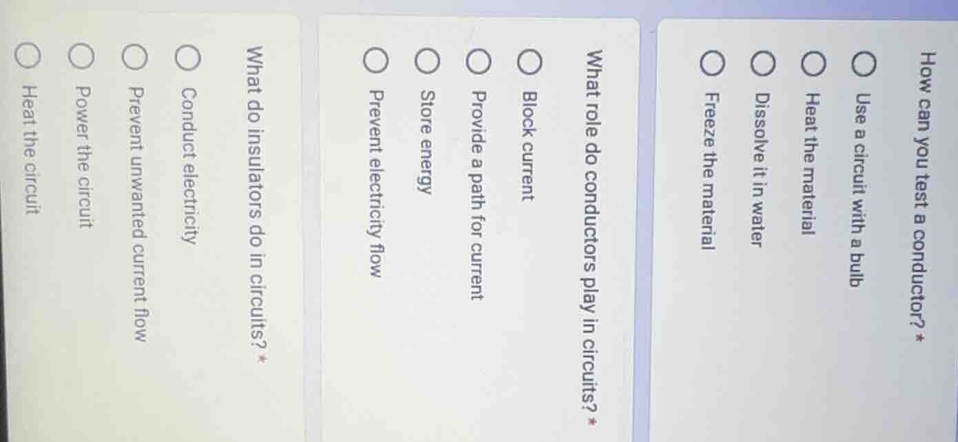how can you test a conductor?* use a circuit with a bulb heat the mater…