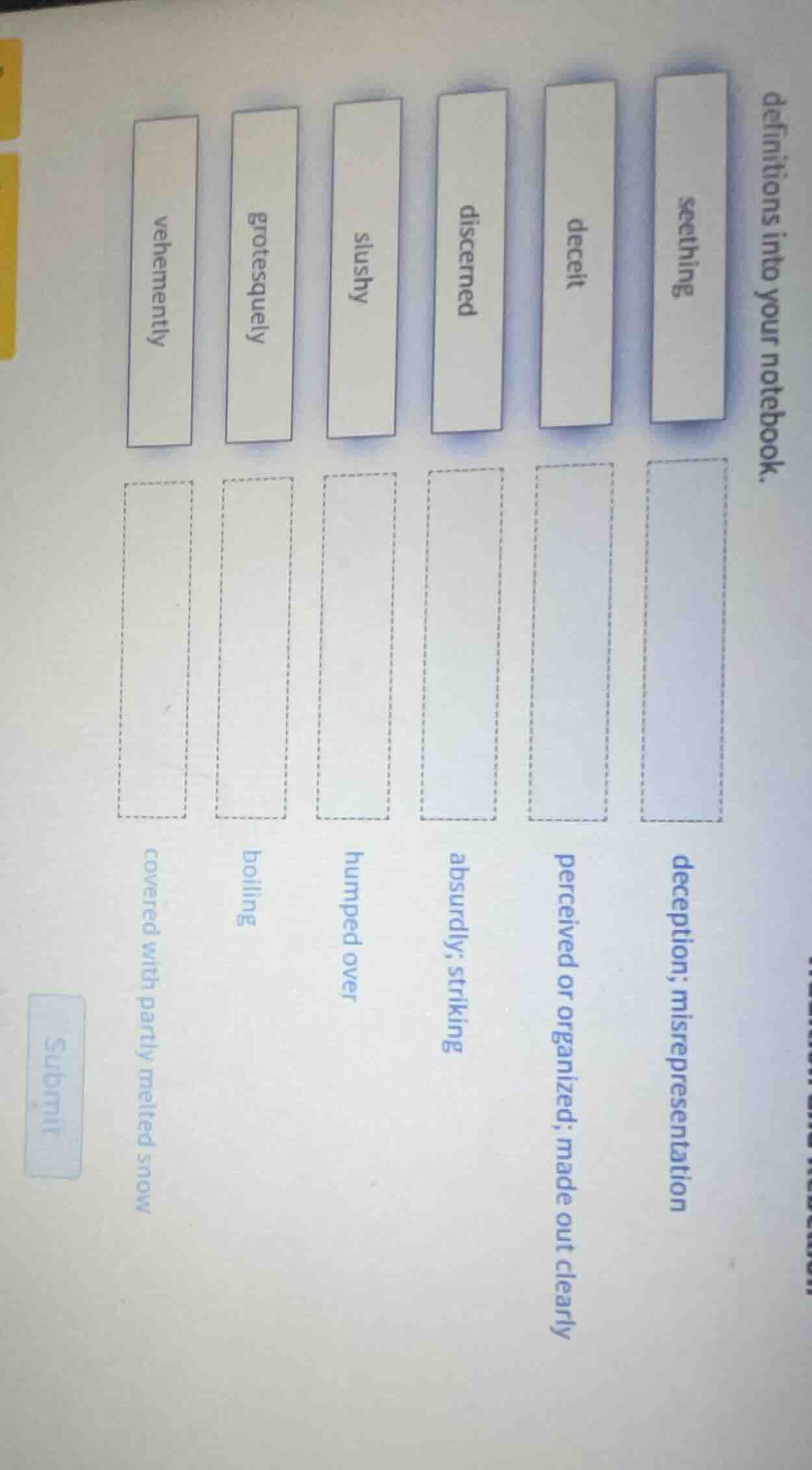 definitions into your notebook. seething deceit discerned slushy grotes…