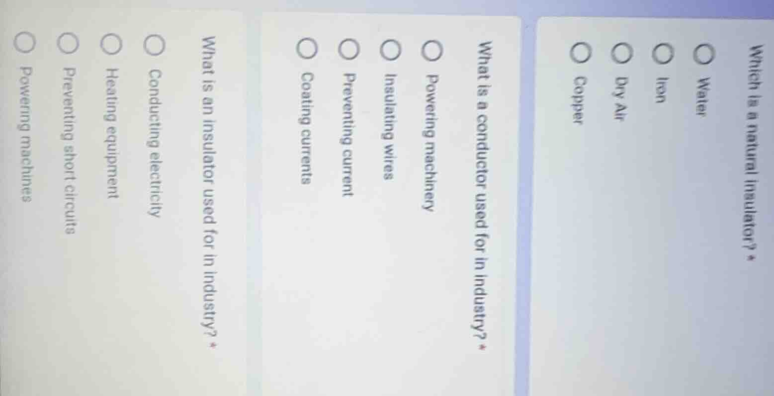 which is a natural insulator? water iron dry air copper what is a condu…