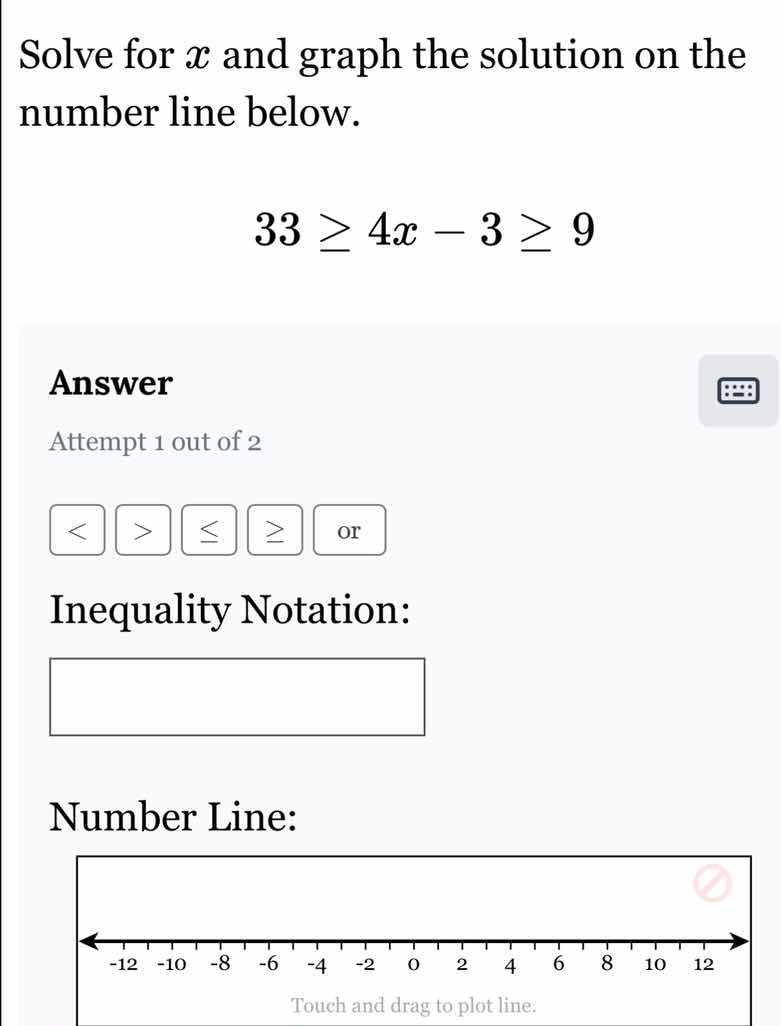 solve for ( x ) and graph the solution on the number line below. ( 33 g…