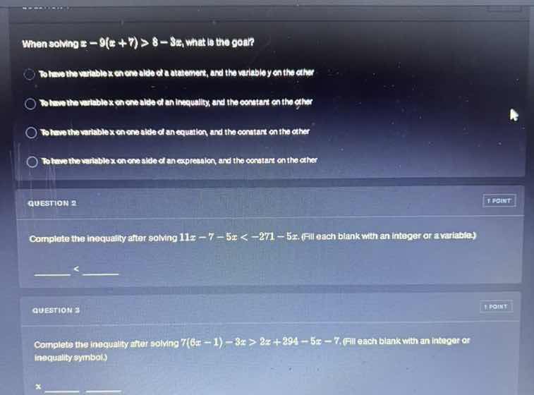 when solving ( x - 9(x + 7) > 8 - 3x ), what is the goal? - to have the…