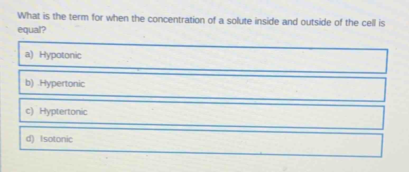 what is the term for when the concentration of a solute inside and outs…
