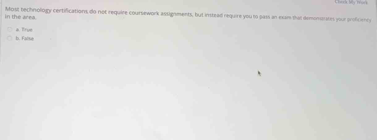 most technology certifications do not require coursework assignments, b…