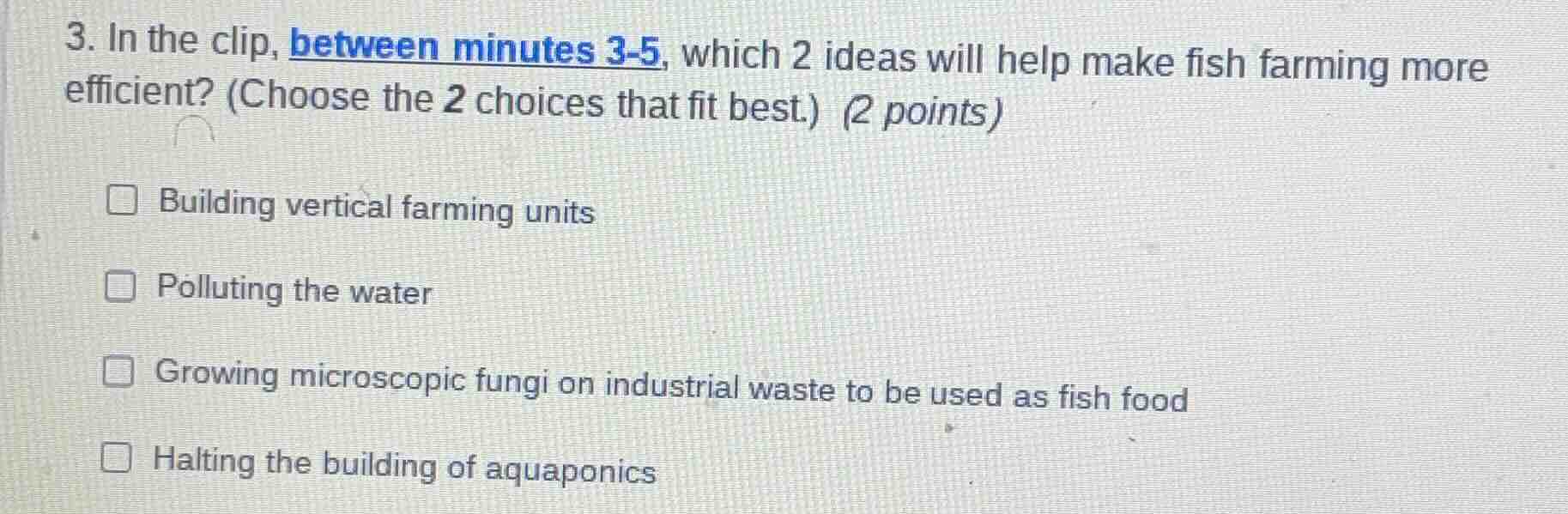 3. in the clip, between minutes 3-5, which 2 ideas will help make fish …