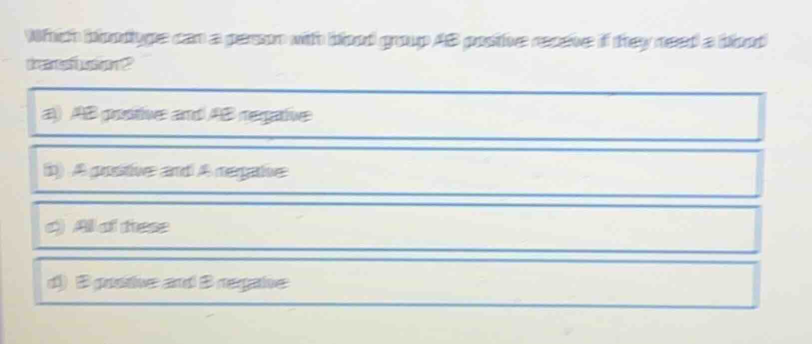 which bloodtype can a person with blood group ab positive receive if th…