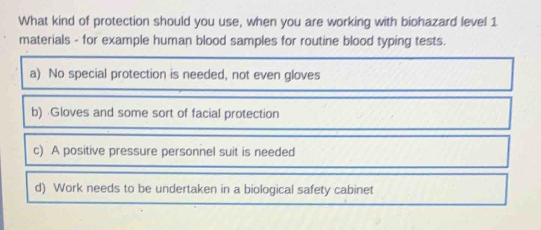 what kind of protection should you use, when you are working with bioha…