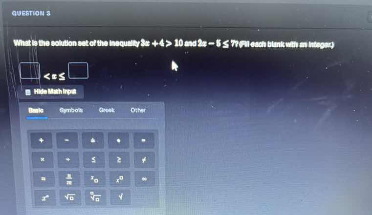 question 3 what is the solution set of the inequality 3x + 4 > 10 and 2…