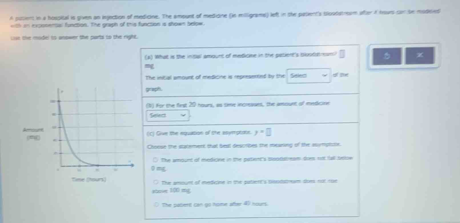 a patient in a hospital is given an injection of medicine. the amount o…