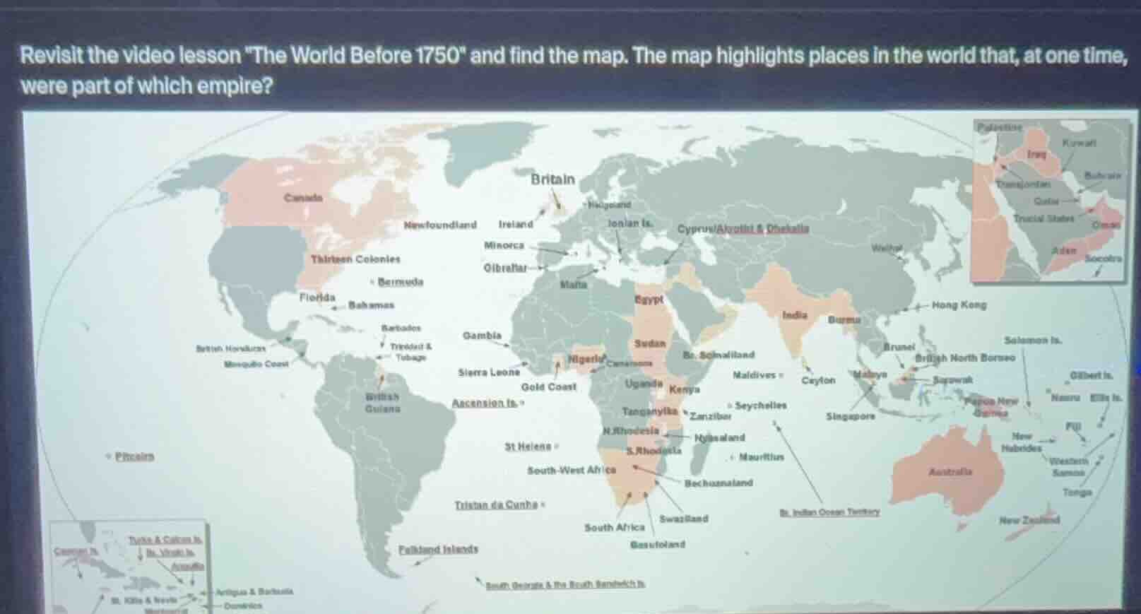 revisit the video lesson \the world before 1750\ and find the map. the …