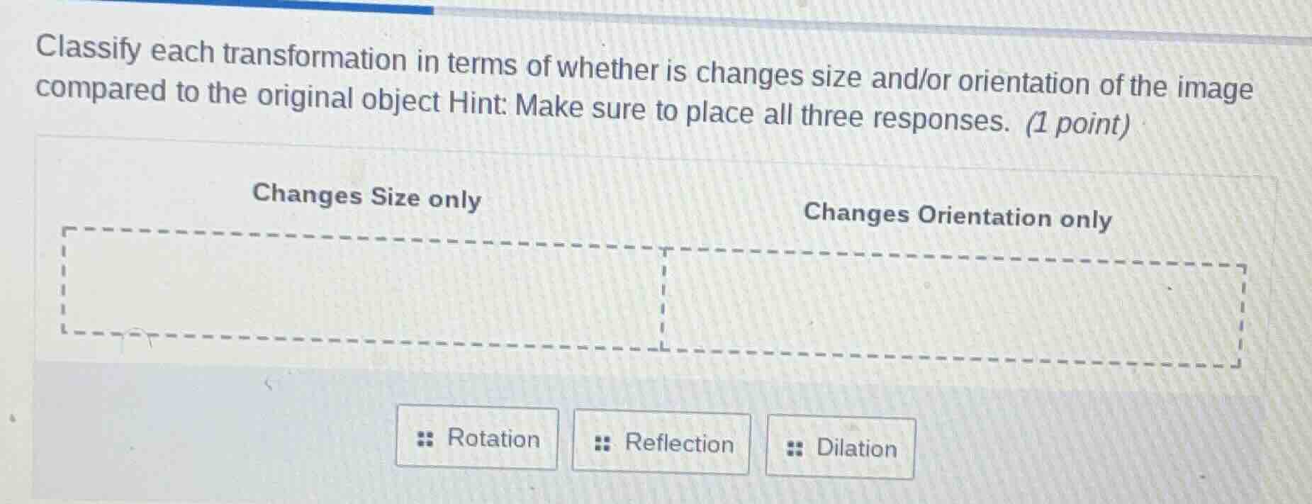 classify each transformation in terms of whether is changes size and/or…