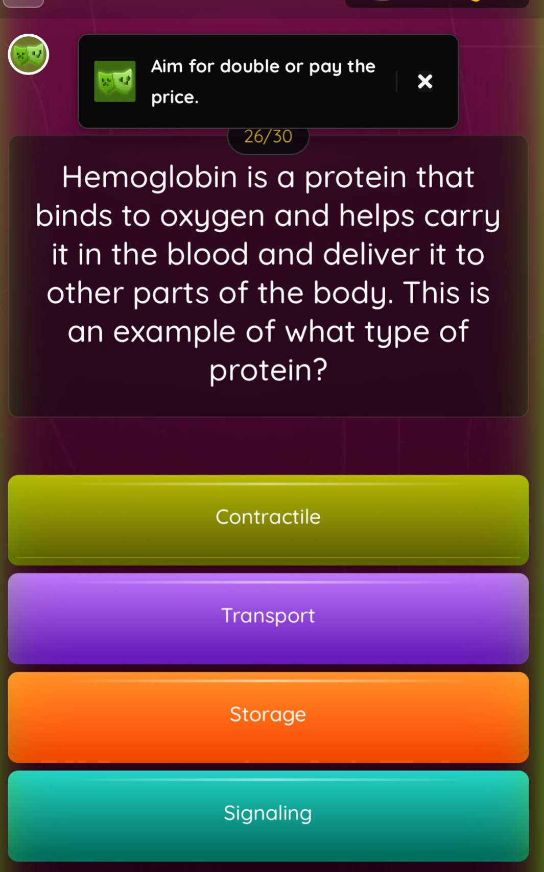 hemoglobin is a protein that binds to oxygen and helps carry it in the blood and deliver it to other parts of the body. this is an example of what type of protein? contractile transport storage signaling