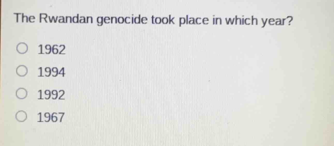 the rwandan genocide took place in which year? 1962 1994 1992 1967