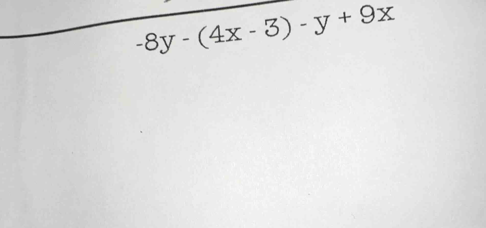 -8y - (4x - 3) - y + 9x
