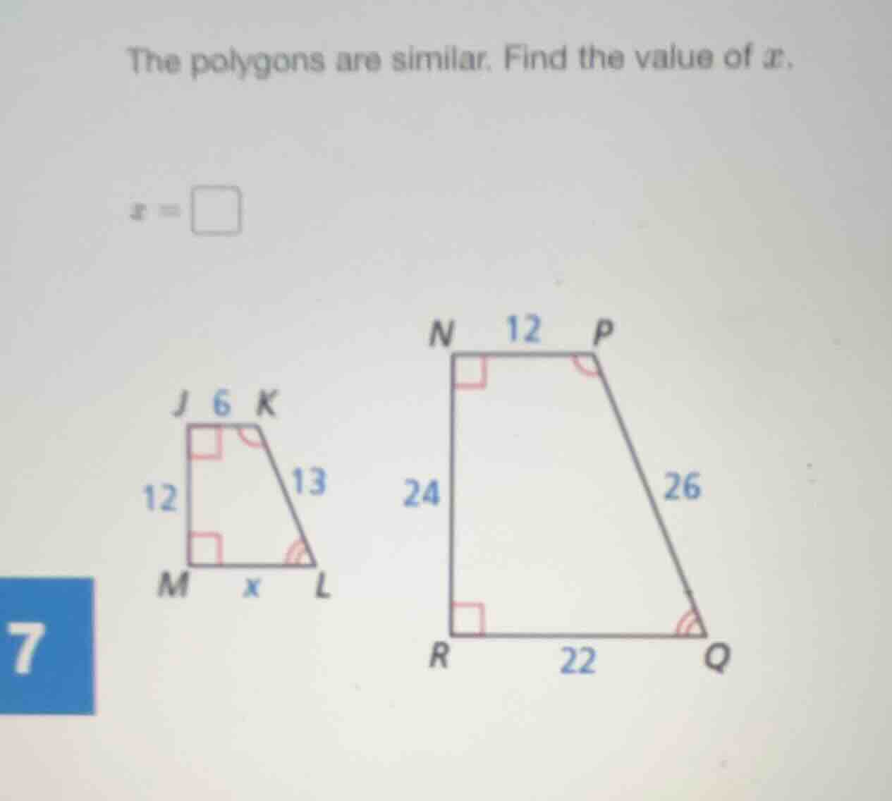 the polygons are similar. find the value of x. x = (the left polygon ha…