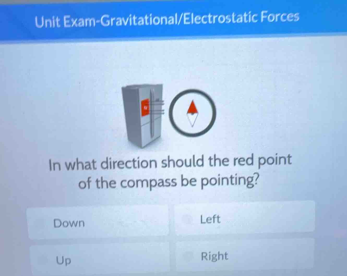 unit exam-gravitational/electrostatic forces in what direction should t…
