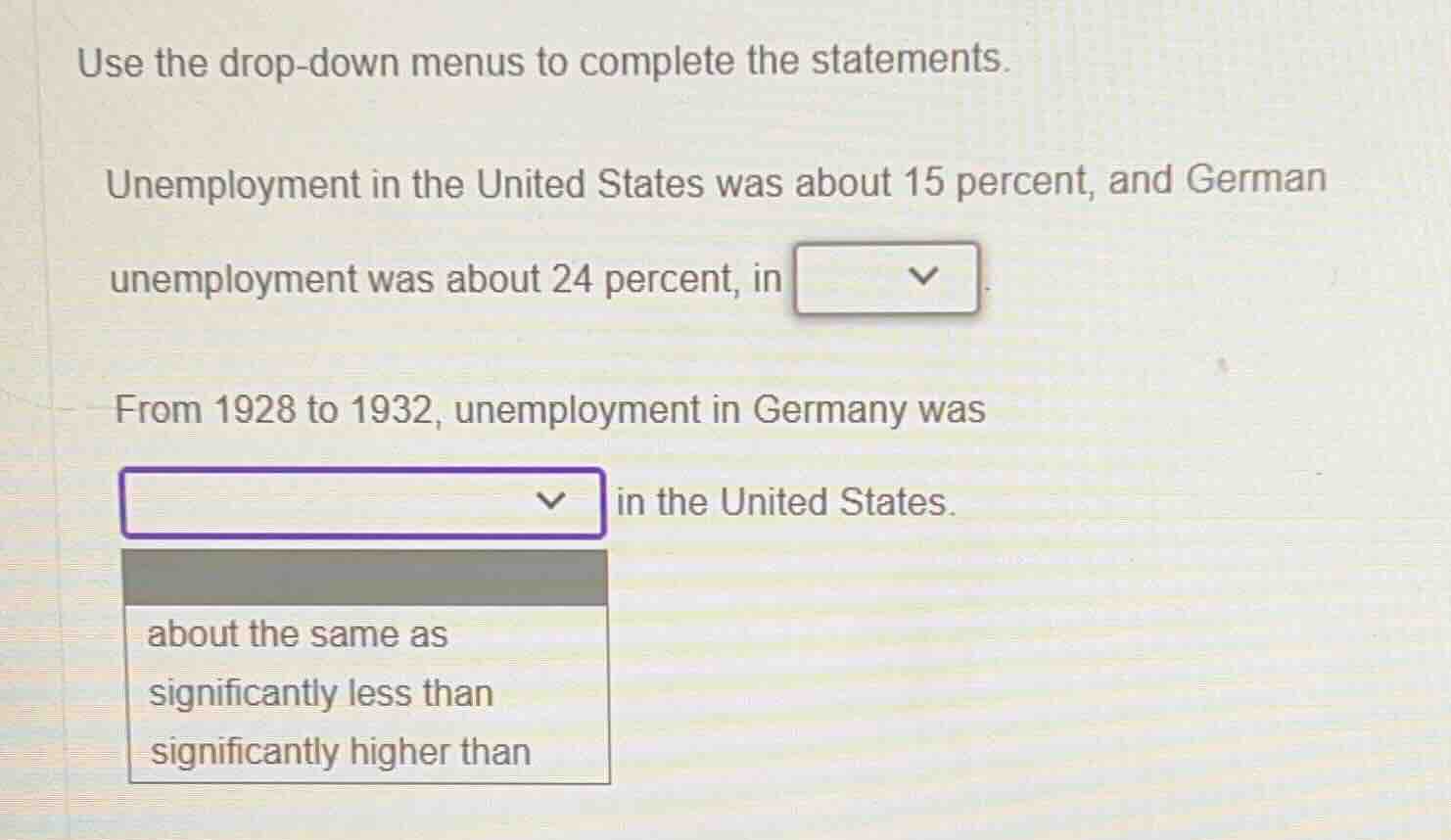 use the drop - down menus to complete the statements. unemployment in t…