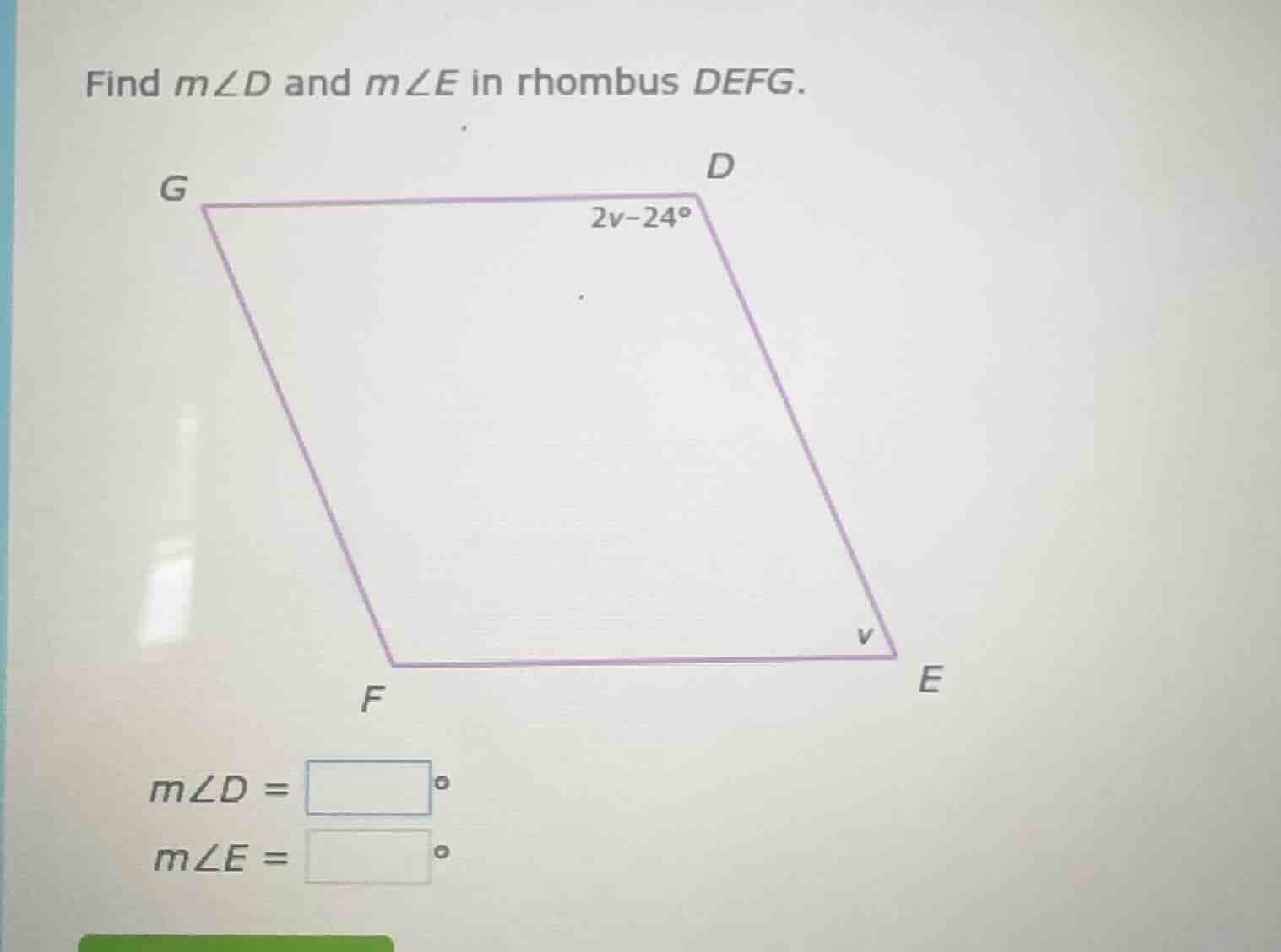 find m∠d and m∠e in rhombus defg. m∠d = \\boxed{}^{\\circ} m∠e = \\boxe…