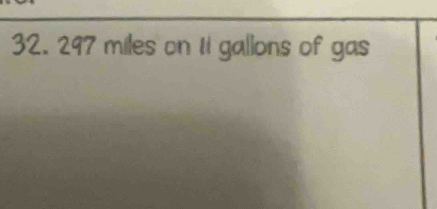 32. 297 miles on 11 gallons of gas