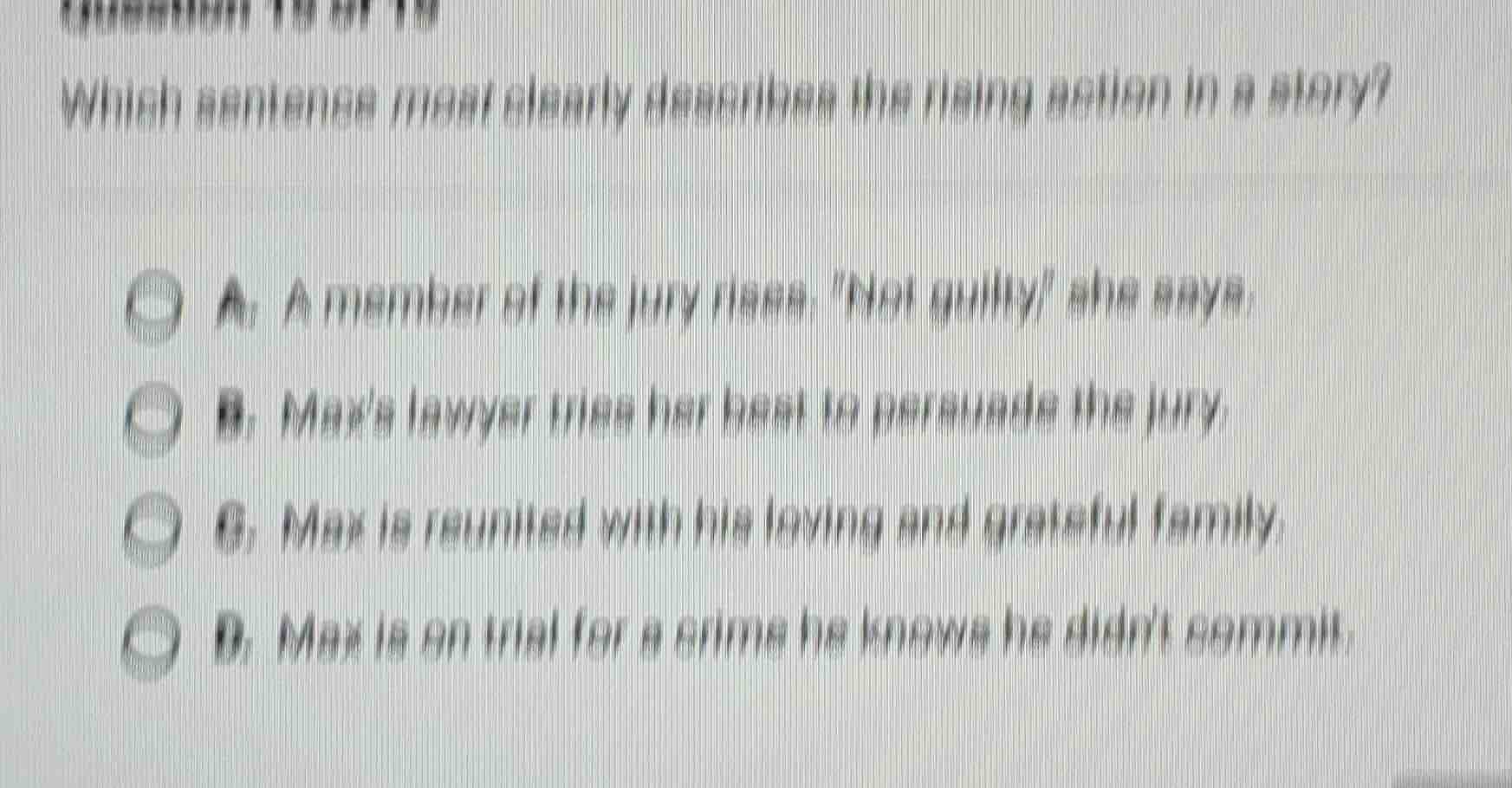 which sentence most clearly describes the rising action in a story? a: …