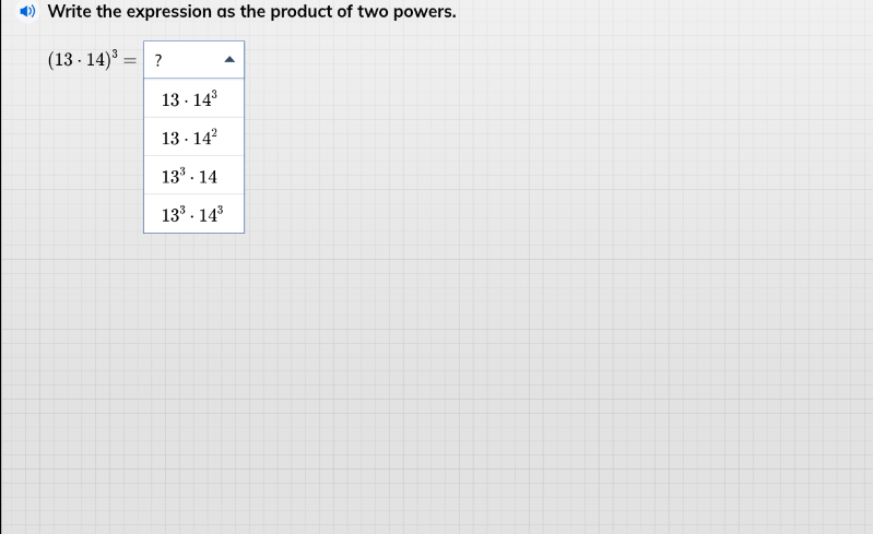write the expression as the product of two powers. $(13 \\cdot 14)^3 = …