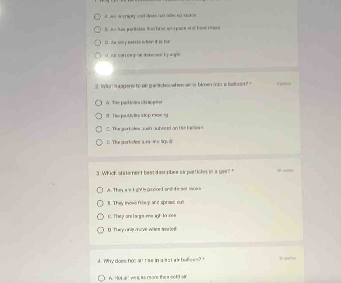 1. question content not fully visible a. air is empty and does not take…