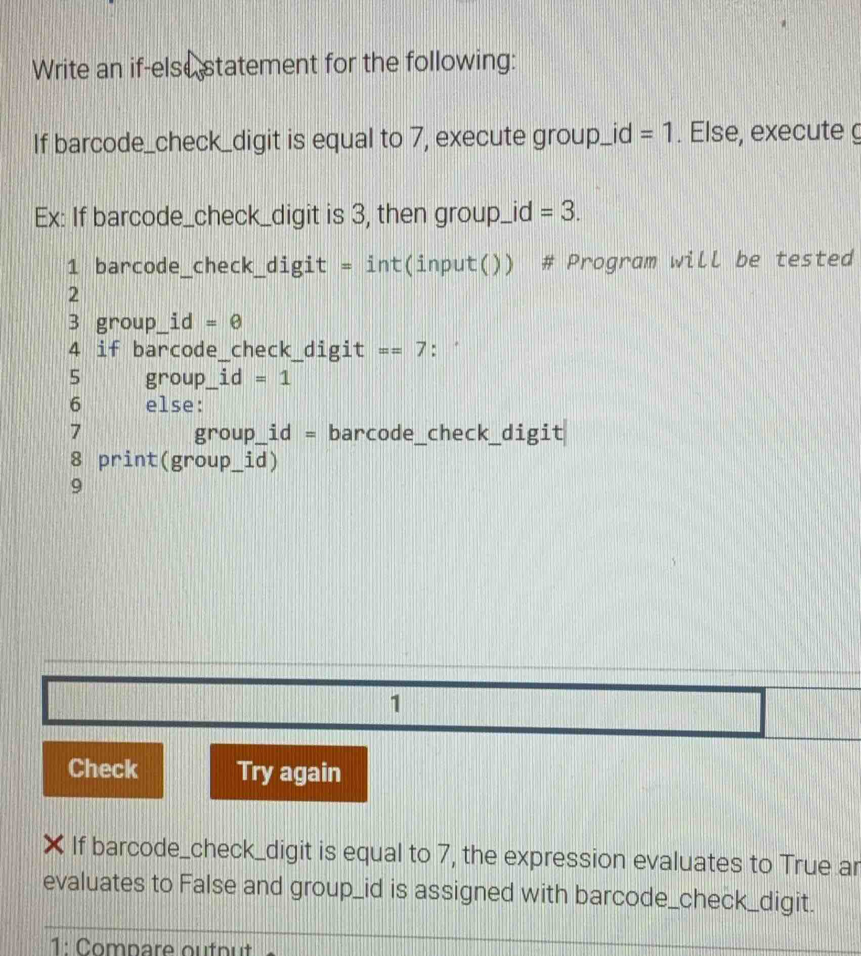 write an if-else statement for the following: if barcode_check_digit is…
