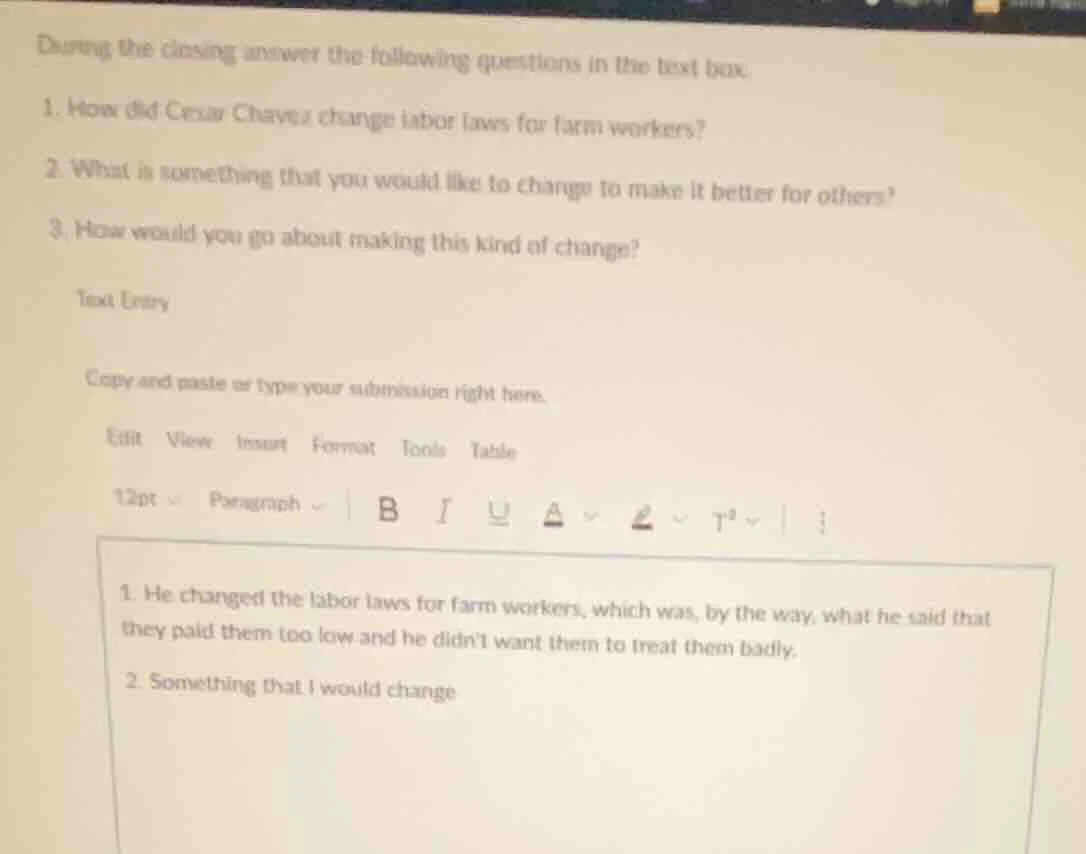 during the closing answer the following questions in the text box. 1. h…