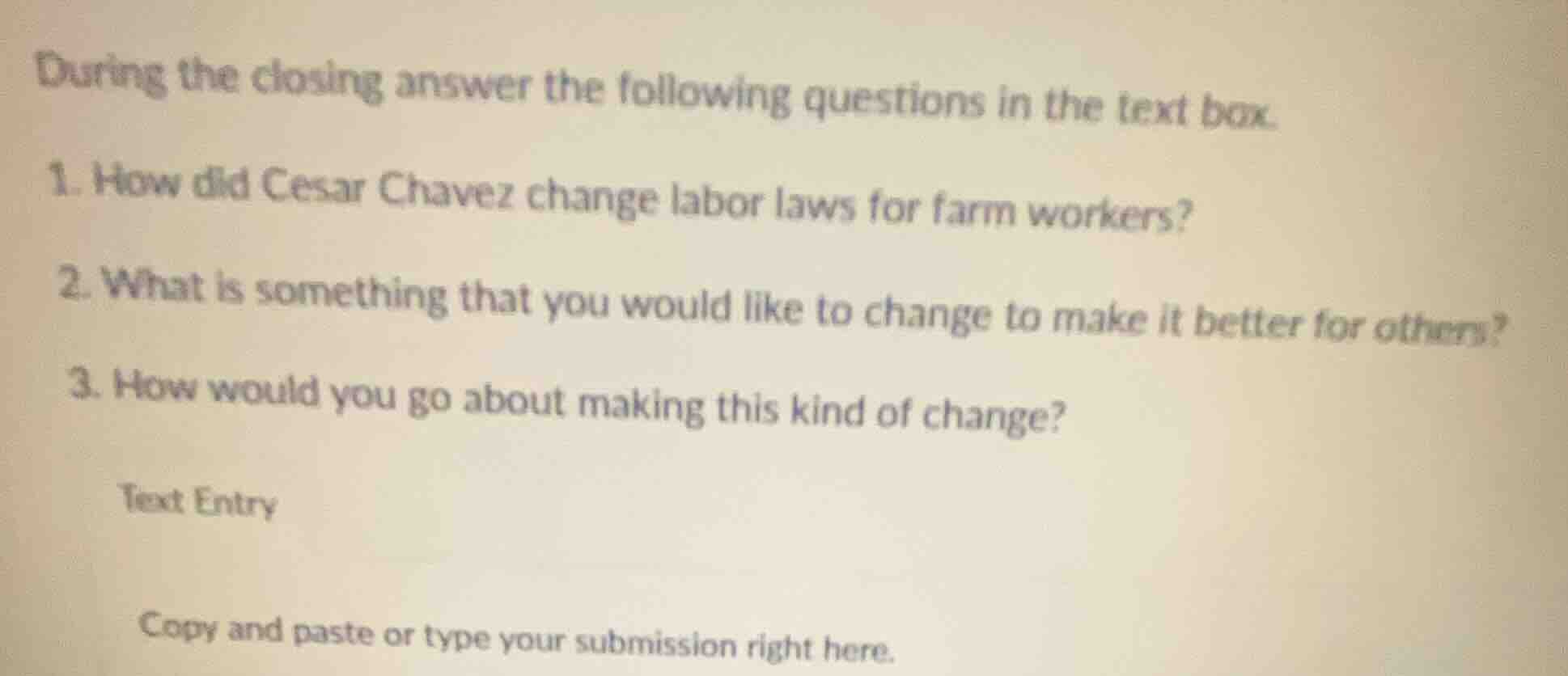 during the closing answer the following questions in the text box. 1. h…