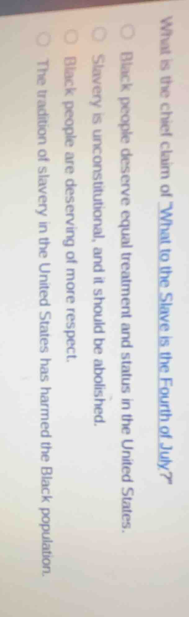 what is the chief claim of what to the slave is the fourth of july? bla…