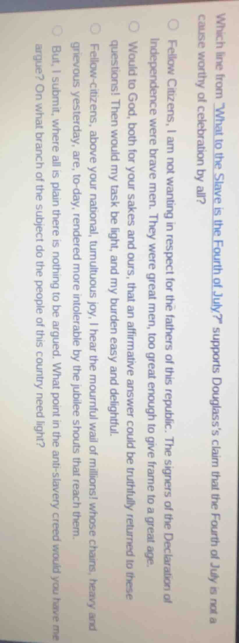 which line from \what to the slave is the fourth of july?\ supports dou…