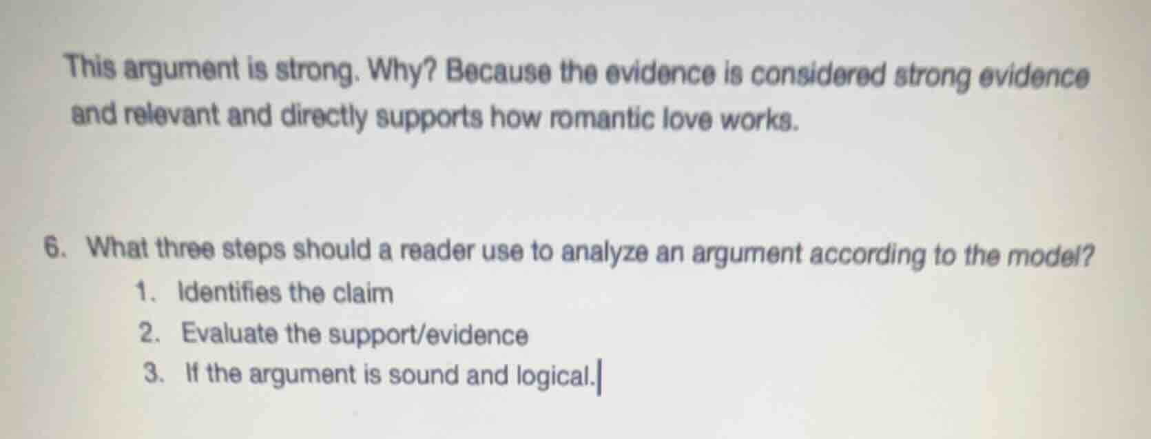this argument is strong. why? because the evidence is considered strong…