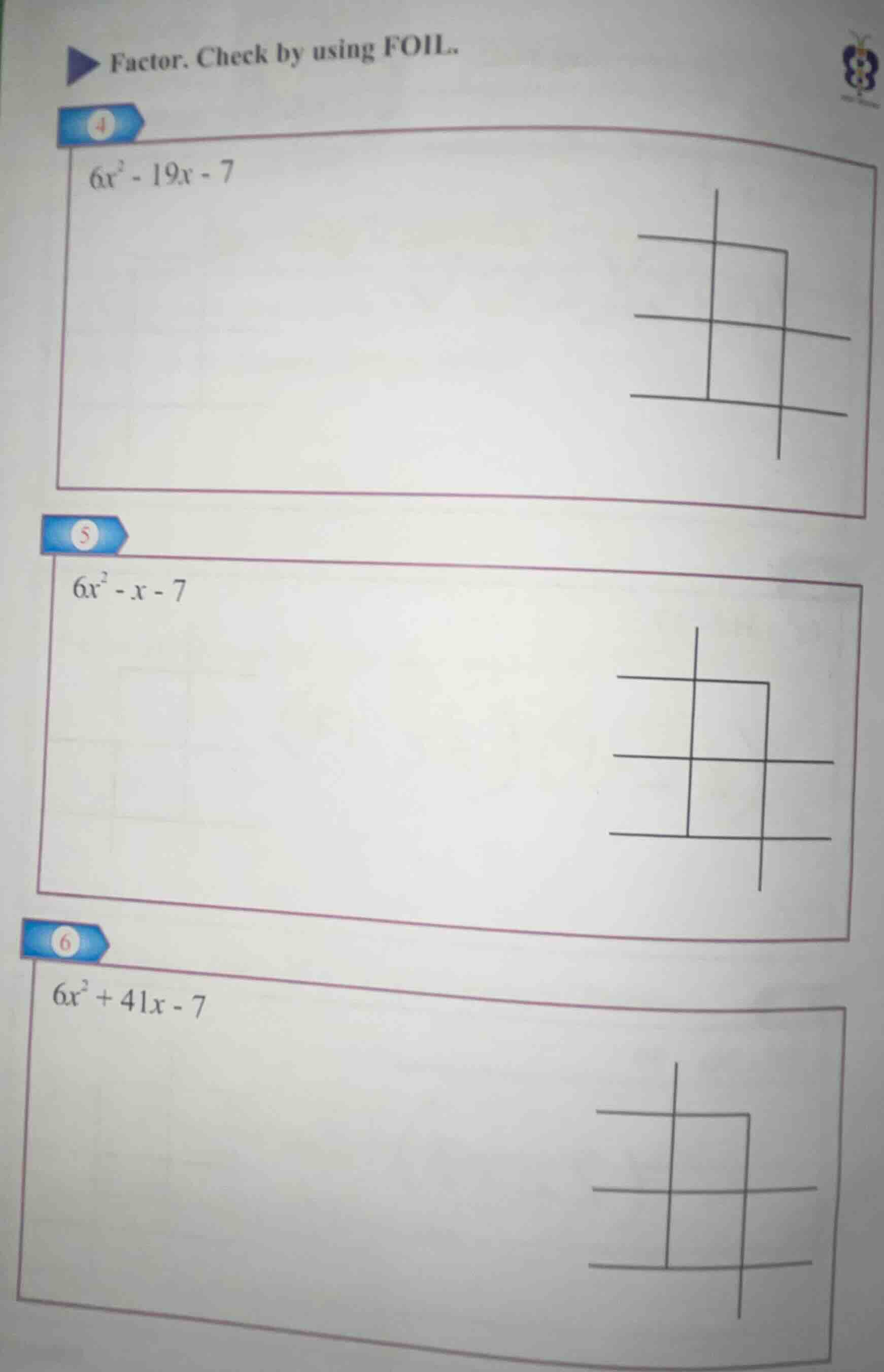 factor. check by using foil. 4 $6x^2 - 19x - 7$ 5 $6x^2 - x - 7$ 6 $6x^…