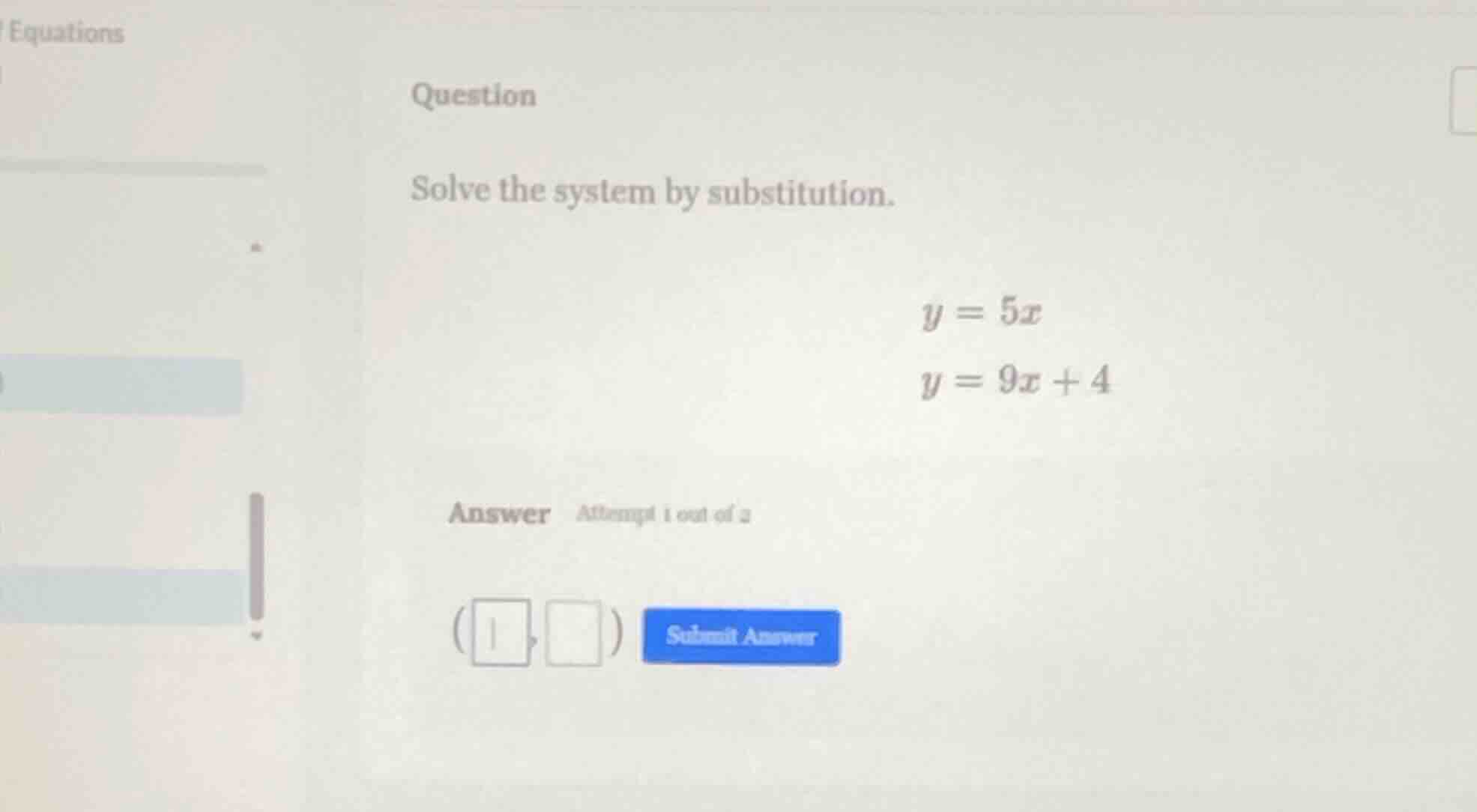 question solve the system by substitution. $y = 5x$ $y = 9x + 4$ answer…