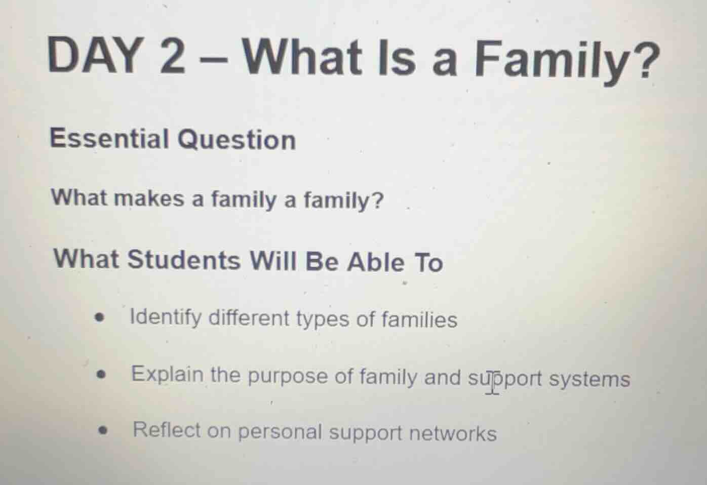 day 2 – what is a family? essential question what makes a family a fami…