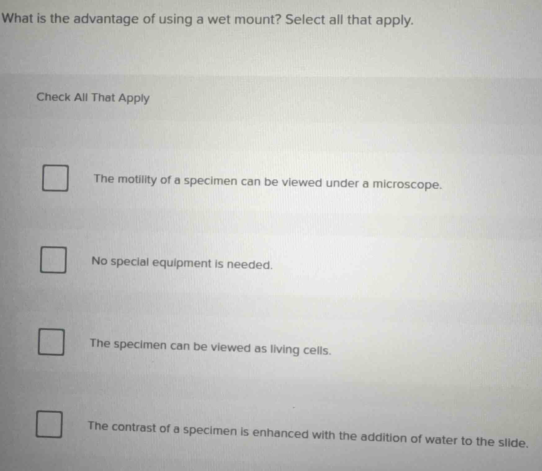 what is the advantage of using a wet mount? select all that apply. chec…