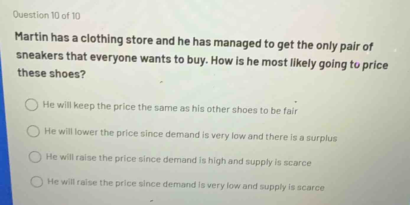 question 10 of 10 martin has a clothing store and he has managed to get…