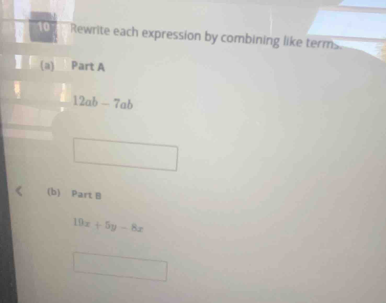 10 rewrite each expression by combining like terms. (a) part a $12ab - …