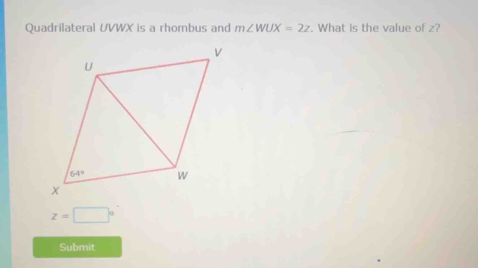 quadrilateral uvwx is a rhombus and ( mangle wux = 2z ). what is the va…