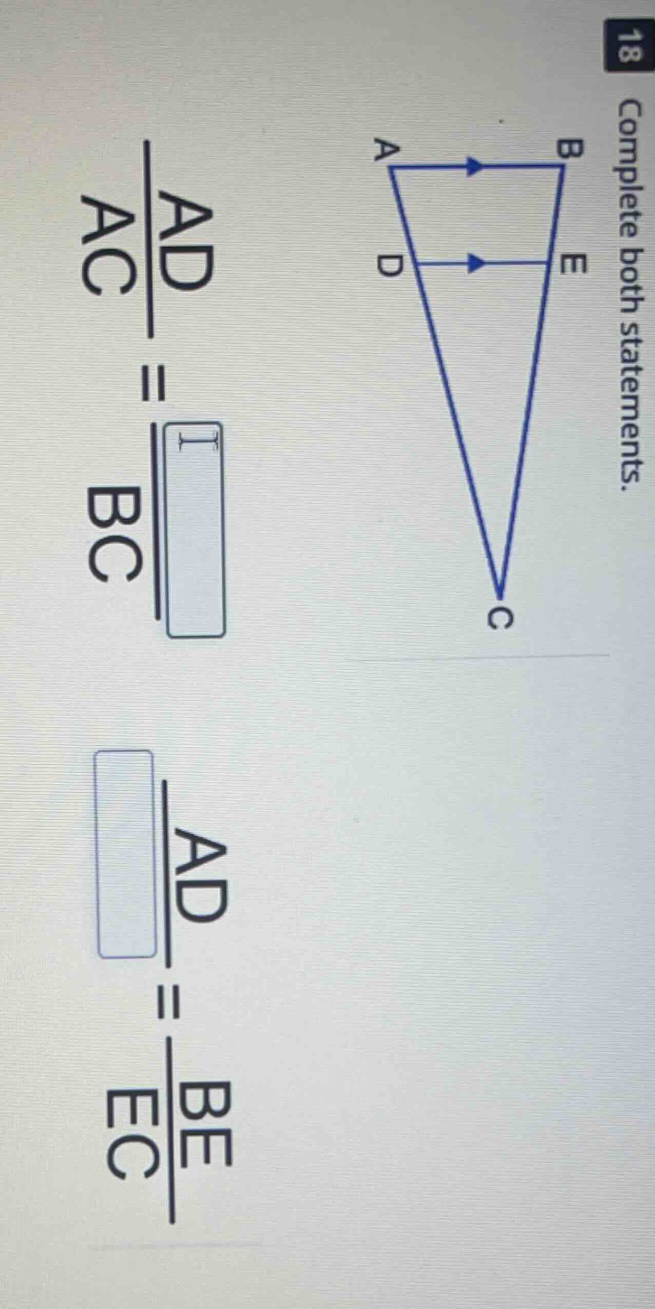 18 complete both statements. \\(\\frac{ad}{ac} = \\frac{\\boxed{\\quad}…