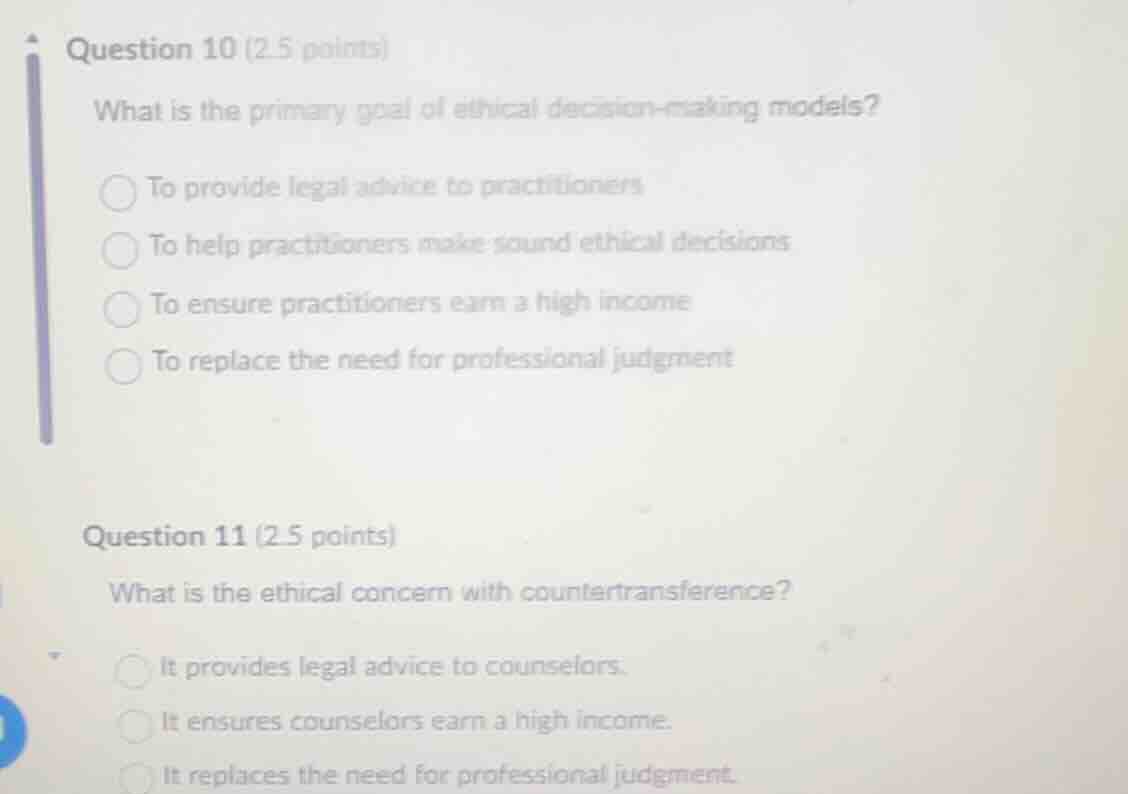 question 10 (2.5 points) what is the primary goal of ethical decision -…