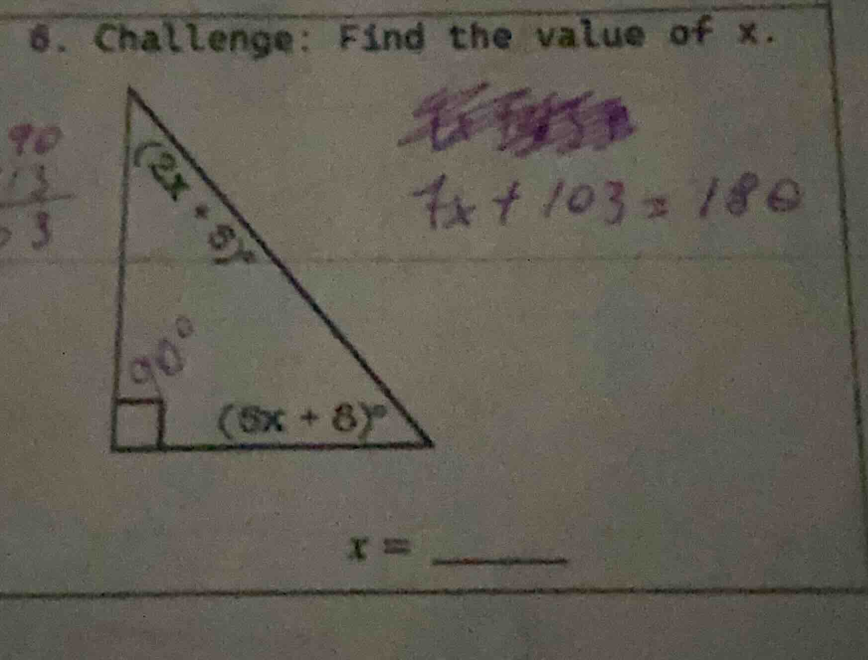 6. challenge: find the value of x. (2x)° 90° (5x + 8)° x =