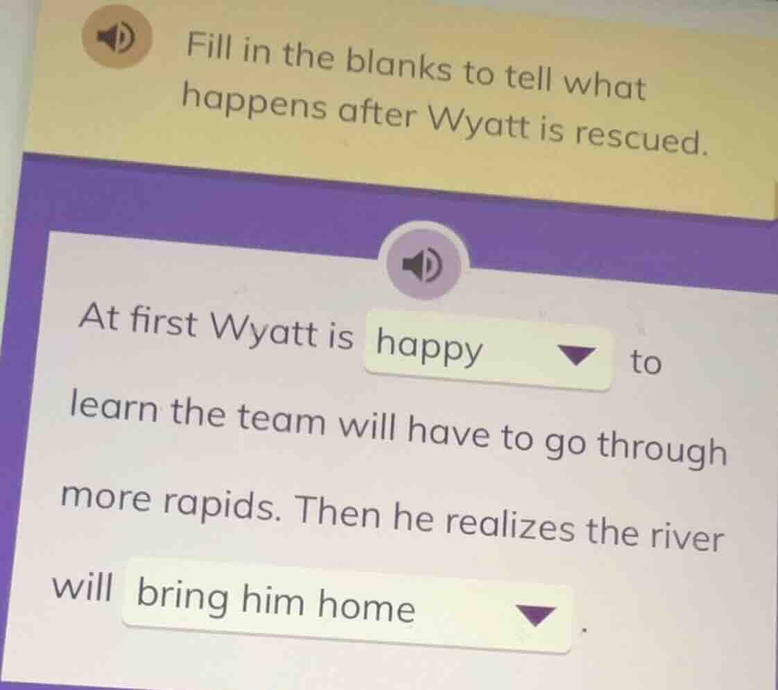 fill in the blanks to tell what happens after wyatt is rescued. at firs…