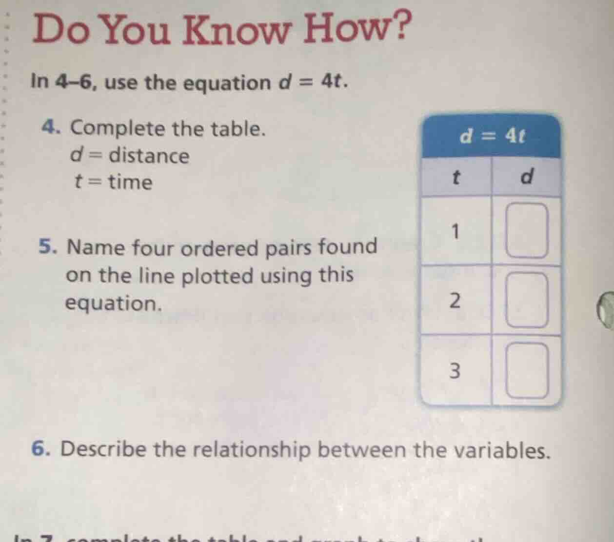 do you know how? in 4–6, use the equation $d = 4t$. 4. complete the tab…