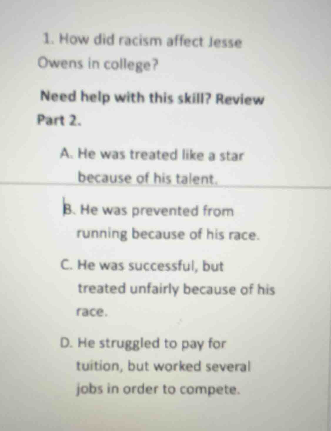 1. how did racism affect jesse owens in college? need help with this sk…