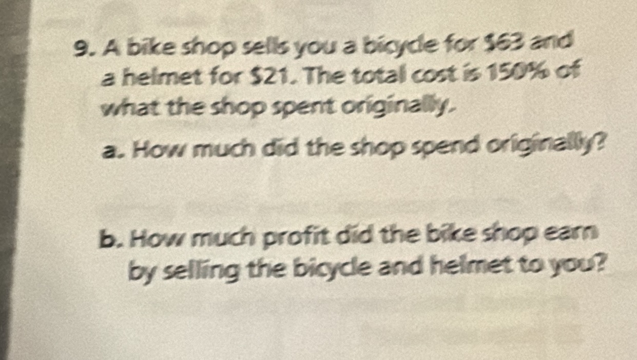 9. a bike shop sells you a bicycle for $63 and a helmet for $21. the to…
